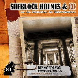 Das Buch “Sherlock Holmes & Co, Folge 83: Die Morde von Covent Garden (ungekürzt) – Silke Walter” online hören