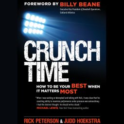 Das Buch “Crunch Time - How to Be Your Best When It Matters Most (Unabridged) – Rick Peterson, Judd Hoekstra” online hören