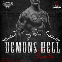 Das Buch “Thunder - Demons Hell MC, Band 4 (ungekürzt) – Kimmy Reeve” online hören