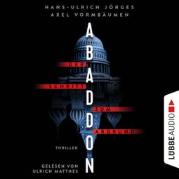 Das Buch “Abaddon - Der Schritt zum Abgrund (Ungekürzt) – Hans-Ulrich Jörges, Axel Vormbäumen” online hören