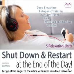 Das Buch “Shutdown & Restart at the End of the Day! Let Go of the Anger of the Office with Intensive Deep Relaxation – Colin Griffiths-Brown, Torsten Abrolat” online hören