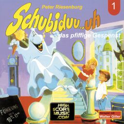 Das Buch “Schubiduu...uh, Folge 1: Schubiduu...uh - das pfiffige Gespenst – Peter Riesenburg” online hören