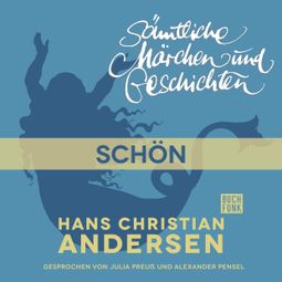 Das Buch “H. C. Andersen: Sämtliche Märchen und Geschichten, Schön! – Hans Christian Andersen” online hören