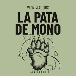 Das Buch “La pata de mono – W.W. Jacobs” online hören