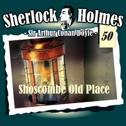 Das Buch “Sherlock Holmes, Die Originale, Fall 50: Shoscombe Old Place – Arthur Conan Doyle” online hören