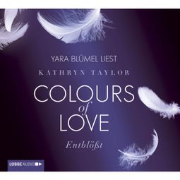 Das Buch “Entblößt - Colours of Love – Kathryn Taylor” online hören