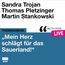Das Buch “"Mein Herz schlägt für das Sauerland" - lit.COLOGNE live (ungekürzt) – Sandra Trojan, Thomas Pletzinger” online hören