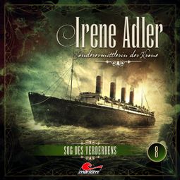 Das Buch “Irene Adler, Sonderermittlerin der Krone, Folge 8: Sog des Verderbens – Marc Freund” online hören