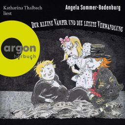 Das Buch “Der kleine Vampir und die Letzte Verwandlung - Der kleine Vampir, Band 20 (Ungekürzte Lesung mit Musik) – Angela Sommer-Bodenburg” online hören