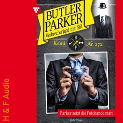 Das Buch “Parker setzt die Fotobande matt - Butler Parker, Band 272 (ungekürzt) – Günter Dönges” online hören