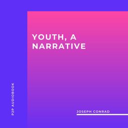 Das Buch “Youth, a Narrative (Unabridged) – Joseph Conrad” online hören