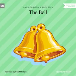 Das Buch “The Bell (Unabridged) – Hans Christian Andersen” online hören
