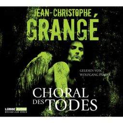 Das Buch “Choral des Todes (Gekürzt) – Grangè Jean-Christophe” online hören