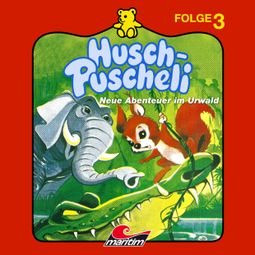 Das Buch “Husch-Puscheli, Folge 3: Neue Abenteuer im Urwald – Erika Burk” online hören