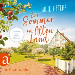 Das Buch “Ein Sommer im Alten Land (Ungekürzt) – Julie Peters” online hören
