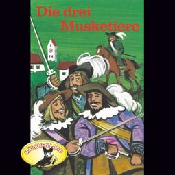 Das Buch “Alexandre Dumas, Die drei Musketiere – Alexandre Dumas” online hören