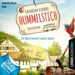 Das Buch «Ein Mord kommt selten allein - Provinzkrimi - Hummelstich, Folge 1 (Ungekürzt) – Katharina Schendel» online hören