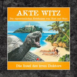 Das Buch “Akte Witz, Folge 11: Die Insel des irren Doktors – Rudolph Kremer” online hören