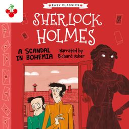 Das Buch “A Scandal in Bohemia - The Sherlock Holmes Children's Collection: Mystery, Mischief and Mayhem (Easy Classics), Season 2 (Unabridged) – Sir Arthur Conan Doyle” online hören