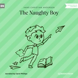 Das Buch “The Naughty Boy (Unabridged) – Hans Christian Andersen” online hören