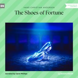 Das Buch “The Shoes of Fortune (Unabridged) – Hans Christian Andersen” online hören