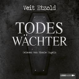Das Buch «Todeswächter – Veit Etzold» online hören