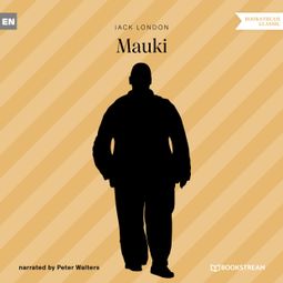 Das Buch “Mauki (Unabridged) – Jack London” online hören