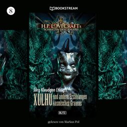 Das Buch “Xulhu - H. P. Lovecrafts Schriften des Grauens, Folge 8 (Ungekürzt) – Jörg Kleudgen, H. P. Lovecraft, Tobias Reckermannmehr ansehen” online hören