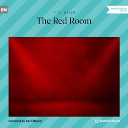 Das Buch “The Red Room (Unabridged) – H. G. Wells” online hören