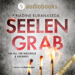 Das Buch “Seelengrab - Ein Fall für Hirschfeld & Kirchhoff-Reihe, Band 1 (Ungekürzt) – Nadine Buranaseda” online hören