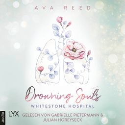Das Buch “Drowning Souls - Whitestone Hospital, Teil 2 (Ungekürzt) – Ava Reed” online hören