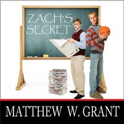 Das Buch “Zach's Secret (Unabridged) – Matthew W. Grant” online hören