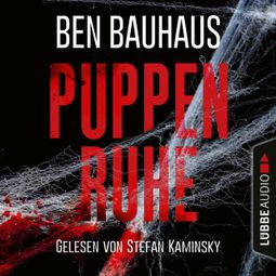Das Buch “Puppenruhe - Johnny Thiebeck im Einsatz, Teil 3 (Ungekürzt) – Ben Bauhaus” online hören