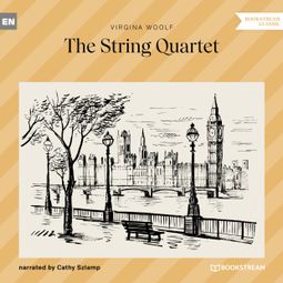 Das Buch “The String Quartet (Unabridged) – Virginia Woolf” online hören