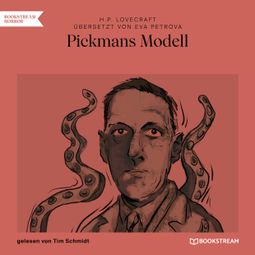 Das Buch “Pickmans Modell (Ungekürzt) – Evgeniya Petrova, H. P. Lovecraft” online hören