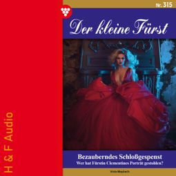 Das Buch “Bezauberndes Schlossgespenst - Der kleine Fürst, Band 315 (ungekürzt) – Viola Maybach” online hören