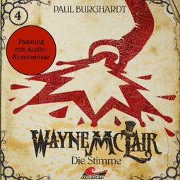 Das Buch “Wayne McLair - Fassung mit Audio-Kommentar, Folge 4: Die Stimme – Paul Burghardt” online hören
