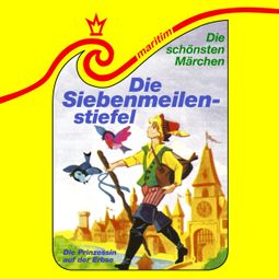 Das Buch “Die schönsten Märchen, Folge 29: Die Siebenmeilenstiefel / Die Prinzessin auf der Erbse – Hans Christian Andersen, Carolus Tecklenburg, Ludwig Bechstein” online hören