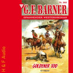 Das Buch “Goldener Tod - G. F. Barner, Band 265 (ungekürzt) – G. F. Barner” online hören