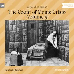 Das Buch “The Count of Monte Cristo - Volume 5 (Unabridged) – Alexandre Dumas” online hören