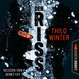 Das Buch “Der Riss (Ungekürzt) – Thilo Winter” online hören