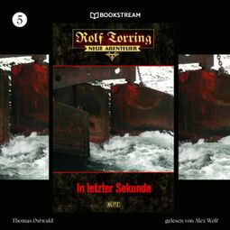 Das Buch “In letzter Sekunde - Rolf Torring - Neue Abenteuer, Folge 5 (Ungekürzt) – Thomas Ostwald” online hören