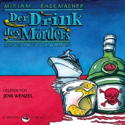Das Buch “Der Drink des Mörders - Ein Colin-Duffot-Krimi 3 (Ungekürzt) – Miriam Rademacher” online hören