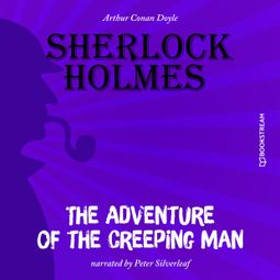 Das Buch “The Adventure of the Creeping Man (Unabridged) – Sir Arthur Conan Doyle” online hören