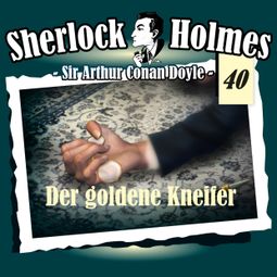Das Buch “Sherlock Holmes, Die Originale, Fall 40: Der goldene Kneifer – Arthur Conan Doyle” online hören