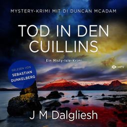 Das Buch “Tod in den Cuillins - Ein Misty-Isle-Krimi, Band 4 (ungekürzt) – J M Dalgliesh” online hören