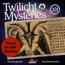Das Buch “Twilight Mysteries, Die neuen Folgen, Folge 12: Maximum (Fassung mit Audio-Kommentar) – Paul Burghardt” online hören