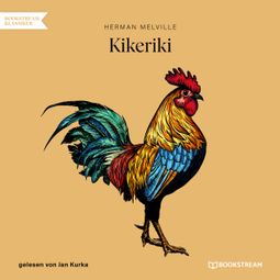 Das Buch “Kikeriki (Ungekürzt) – Herman Melville” online hören