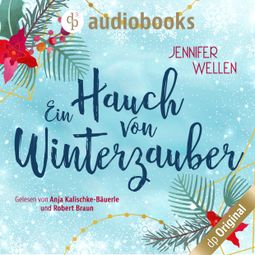 Das Buch “Ein Hauch von Winterzauber (Ungekürzt) – Jennifer Wellen” online hören