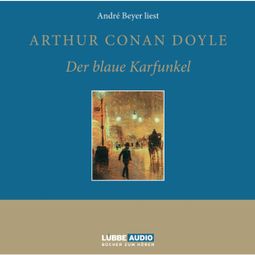 Das Buch “Der blaue Karfunkel – Sir Arthur Conan Doyle” online hören
